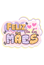 Feliz dia das mães