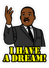 Martin Luther King Jr day i have a dream